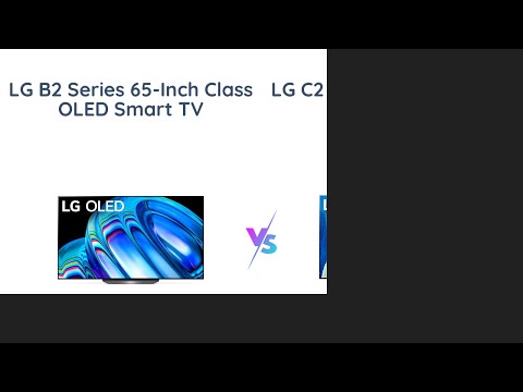 LG B2 vs LG C2: Which OLED TV is Worth It?