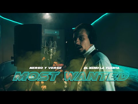 Nerso & Verse x El Niño la Yuinta - Most Wanted (Videoclip Oficial)
