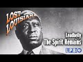 Leadbelly | The Spirit Remains | Lost Louisiana (1995)