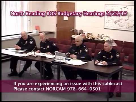 North Reading, MA Budgetary Hearings - NRPD, NRFD, & DPW 2/25/17