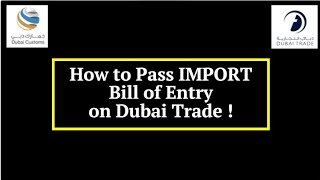 How to Pass Import Bill of Entry on Dubai Trade | Import Declaration