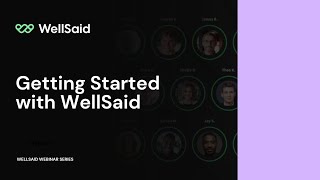 Getting Started With WellSaid