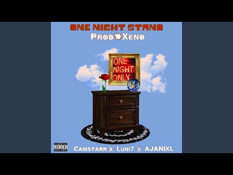 One Night Stand (feat. Luni7 & Ajanixl)