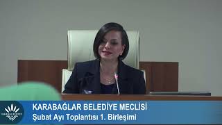 KARABAĞLAR BELEDİYE MECLİSİ ŞUBAT AYI TOPLANTISI 1. BİRLEŞİMİ