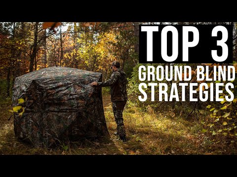 TOP 3 Ground Blind Strategies To a MORE Successful Hunt!