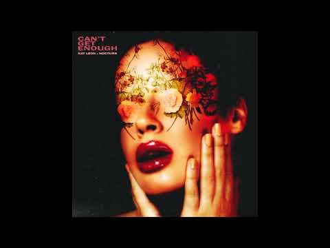 Kat Leon x Nocturn - Can't Get Enough