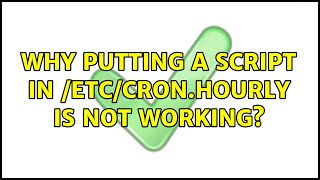 Ubuntu: Why putting a script in /etc/cron.hourly is not working? (4 Solutions!!)