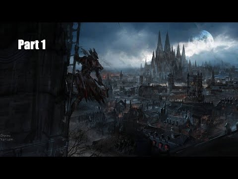 My hunt begins in Yharnham / Bloodborne / Part 1 Character Creation
