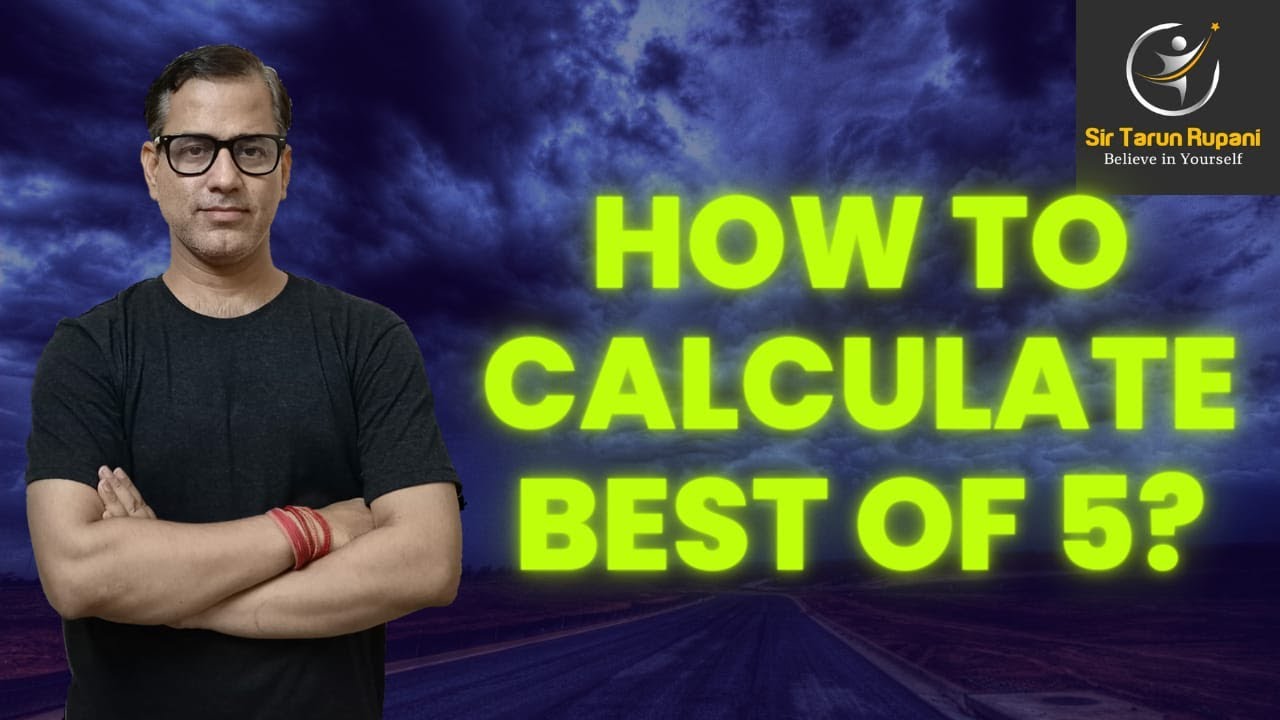 How to Calculate Best of 5 | ICSE Class 10 | @sirtarunrupani