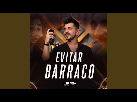 Evitar Barraco - Lipe Machado