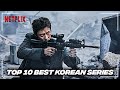 TOP 10 Best Korean Series To Watch On Netflix Before You Die! [2022] (Part 4)