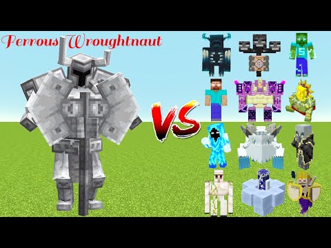 Minecraft : Reworked Ferrous Wroughtnaut vs All Boss Mobs || Ferrous Wroughtnaut vs Warden vs Ignis