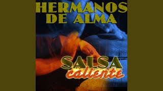 Hermanos De Alma - Que Usted Dijo