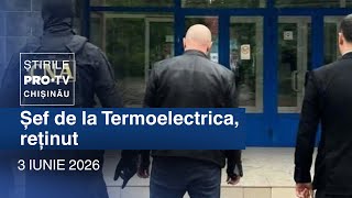 Știrile PRO TV (ORA 17:00) | ȘEF DE LA TERMOELECTRICA, REȚINUT | Moldova