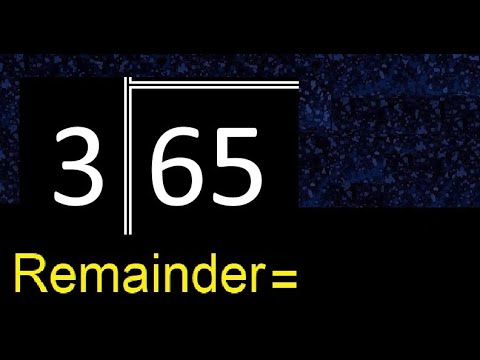 Divide 65 by 3 . remainder , quotient  . Division with 1 Digit Divisors . Long Division .  How to do