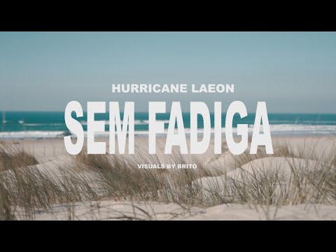 Hurricane laeon - Sem fadiga (Official video)