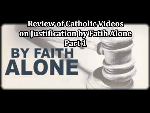 Review of Catholics on Justification By Faith Alone, Part 1