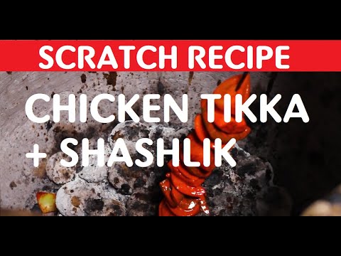 Chicken Tikka + Shashlik from Scratch Recipe