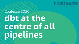 dbt at the centre of all pipelines