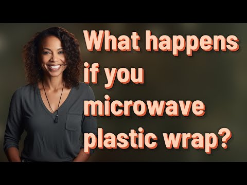 What happens if you microwave plastic wrap?