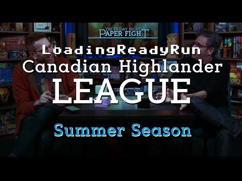 LRR Canadian Highlander League - Summer Ep1 || Friday Night Paper Fight