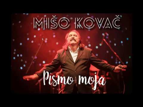 MIŠO KOVAČ - PISMO MOJA (OFFICIAL LYRIC VIDEO 2017)