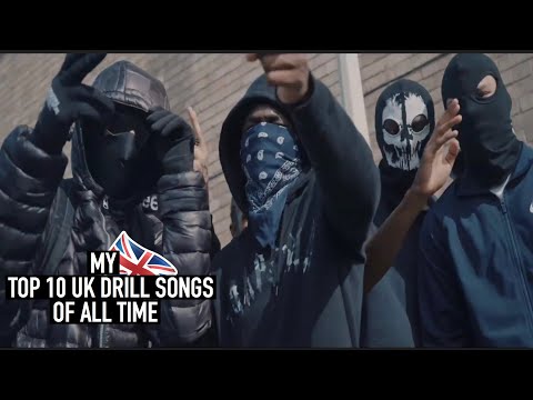 MY TOP 10 UK DRILL SONGS OF ALL TIME