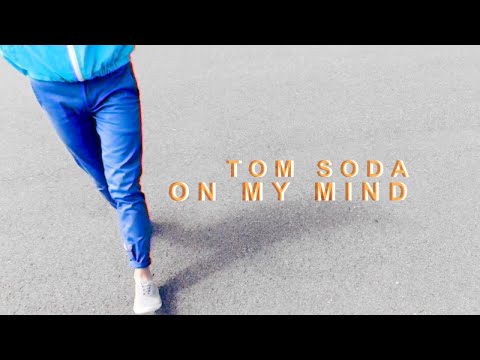 Tom Soda - On my mind
