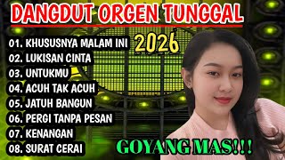 Download lagu ALBUM DANGDUT ORGEN TUNGGAL 2026 - DANGDUT PILIHAN TERBAIK BIKIN GOYANG mp3