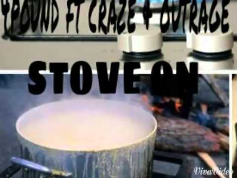 STOVE ON 4POUND ft CCRAZE & OUTRAGE