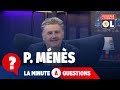 La Minute à Questions VS Pierre Ménès | Olympique Lyonnais