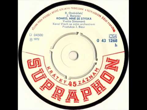 Yvetta Simonová - Romeo, mně se stýská [1972 Vinyl Records 45rpm]