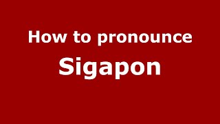 How to pronounce Sigapon