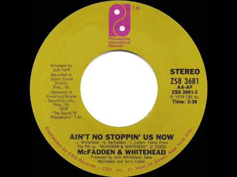 1979 HITS ARCHIVE: Ain’t No Stoppin’ Us Now - McFadden & Whitehead (45 single version--#1 R&B hit)