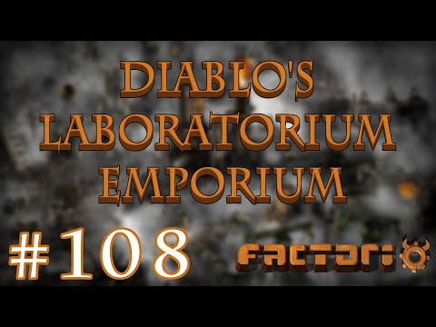 Diablo's Laboratorium Emporium Part 108: A Stark Revelation | Factorio