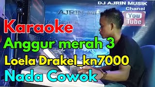 Download lagu ANGGUR MERAH 3 [KARAOKE]  LOELA DRAKEL - POP KN7000 | NADA PRIA mp3