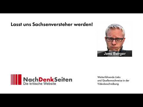 Lasst uns Sachsenversteher werden! | Jens Berger | NachDenkSeiten-Podcast
