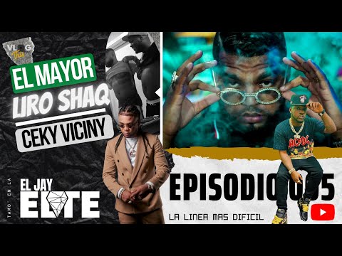 EL MAYOR, LIRO SHAQ & CEKY - EL JAY ELITE