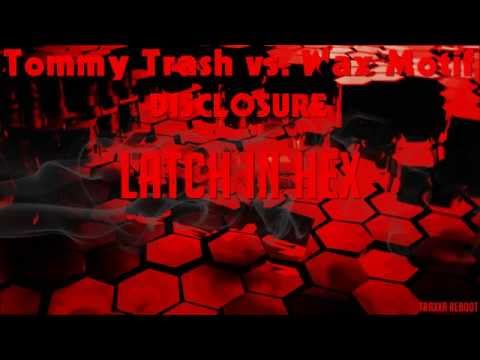 Tommy Trash & Wax Motif vs. Disclosure - Latch in HEX (@Nicky Romero TraxxR Reboot)