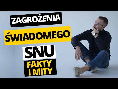 Świadomy sen - niebezpieczeństwa. Czy świadome sny są niebezpieczne?