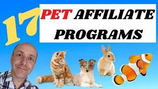 17 High Converting pet affiliate programs - Make money selling pet products online