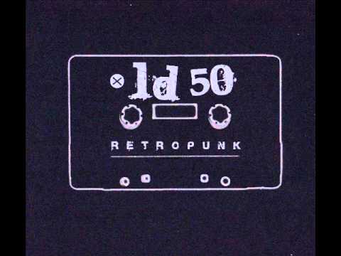 LD 50 Retropunk (Full album)