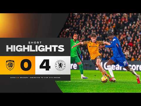 Hull City 0-4 Chelsea | Short Highlights | Emirates FA Cup 4th Round