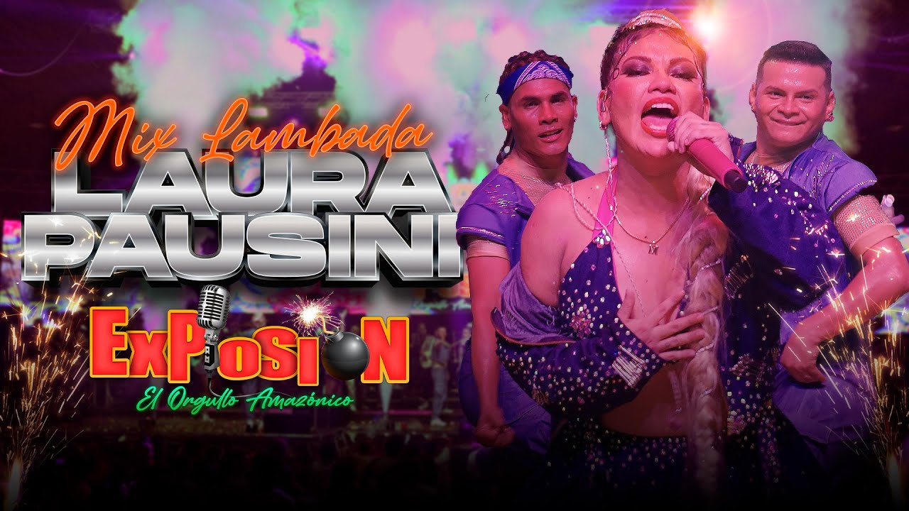 Laura Pausini MIX LAMBADA LAURA PAUSINI by Explosión De Iquitos from Peru | Popnable