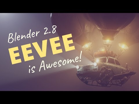 Blender 2.8 EEVEE is Awesome!
