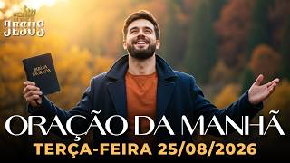 ORAÇÃO DA MANHÃ 25/08/2026 - UMA ORAÇÃO PODEROSA DO SALMO 23