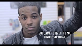 She Came To Give It To You Cover by Zephaniah feat. Tierinii