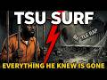 Tsu Surf Everything Has Changed