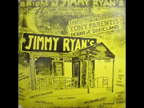 Tony Parenti And His Deans Of Dixieland "A Night At Jimmy Ryan's"  - recorded from vinyl