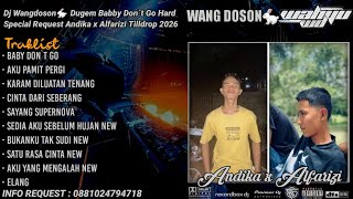 Download lagu DUGEM BABY DON`T GO X AKU PAMIT PERGI NEW SPECIAL REQUEST ANDIKA X ALFARIZI FROM TAJUNG RAJA mp3